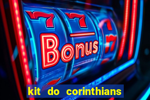 kit do corinthians dls 19